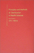 Principles and Methods of Sterilization in Health Sciences