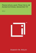 Principles and Practice of Agricultural Analysis V1: Soils