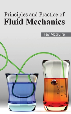 Principles and Practice of Fluid Mechanics - McGuire, Fay (Editor)