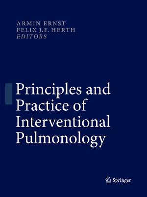 Principles and Practice of Interventional Pulmonology - Ernst, Armin (Editor), and Herth, Felix Jf (Editor)