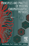 Principles and Practice of Modern Chromatographic Methods