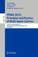 Principles and Practice of Multi-Agent Systems: 15th International Conference, Prima 2012, Kuching, Sarawak, Malaysia, September 3-7, 2012, Proceedings