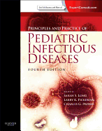 Principles and Practice of Pediatric Infectious Diseases: Expert Consult - Online and Print