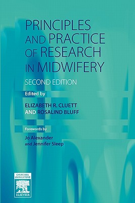 Principles and Practice of Research in Midwifery - Cluett, Elizabeth R, and Bluff, Rosalind, PhD, Srn