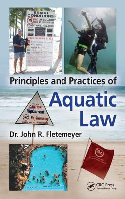 Principles and Practices of Aquatic Law - Fletemeyer, John Robert (Editor)