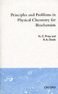 Principles and Problems in Physical Chemistry for Biochemists