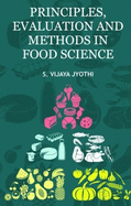 Principles, Evaluation  and Methods in Food Science