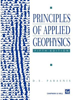 Principles of Applied Geophysics - Parasnis, D S