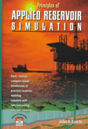 Principles of Applied Reservoir Simulation - Fanchi, John R.