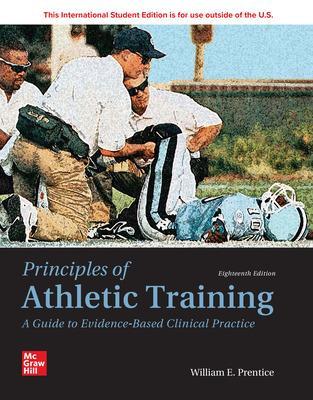 Principles of Athletic Training: A Guide to Evidence-Based Clinical Practice ISE - Prentice, William