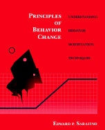 Principles of Behavior Change: Understanding Behavior Modification Techniques - Sarafino, Edward P