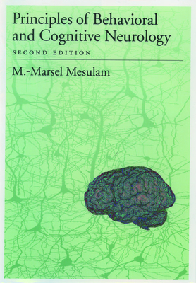 Principles of Behavioral and Cognitive Neurology - Mesulam, M -Marsel