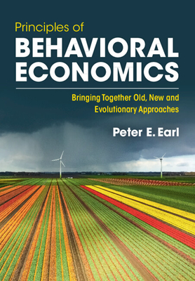 Principles of Behavioral Economics - Earl, Peter E