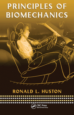 Principles of Biomechanics - Huston, Ronald