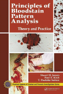 Principles of Bloodstain Pattern Analysis: Theory and Practice