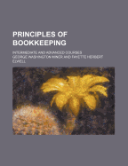 Principles of Bookkeeping; Intermediate and Advanced Courses