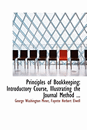 Principles of Bookkeeping: Introductory Course, Illustrating the Journal Method