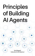 Principles of Building AI Agents