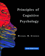 Principles of Cognitive Psychology - Eysenck, Michael W