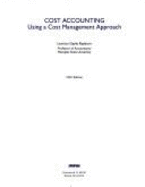 Principles of Cost Accounting: Using a Cost Management Approach