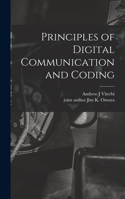 Principles of Digital Communication and Coding - Viterbi, Andrew J, and Omura, Jim K