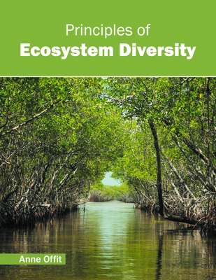 Principles of Ecosystem Diversity - Offit, Anne (Editor)