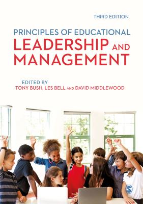 Principles of Educational Leadership & Management - Bush, Tony (Editor), and Bell, Les (Editor), and Middlewood, David (Editor)