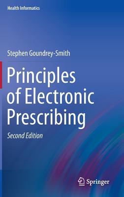 Principles of Electronic Prescribing - Goundrey-Smith, Stephen