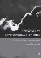 Principles of Environmental Economics: Economics, Ecology and Public Policy
