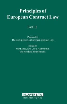 Principles of European Contract Law - Part III - Lando, OLE, and Prm, Andr, and Clive, Eric