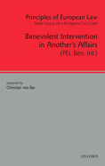 Principles of European Law: Volume 1: Benevolent Intervention in Another's Affairs