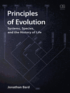 Principles of Evolution: Systems, Species, and the History of Life