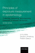 Principles of Exposure Measurement in Epidemiology: Collecting, Evaluating, and Improving Measures of Disease Risk Factors