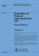 Principles of Federal Appropriations: Law Third Edition Volume I