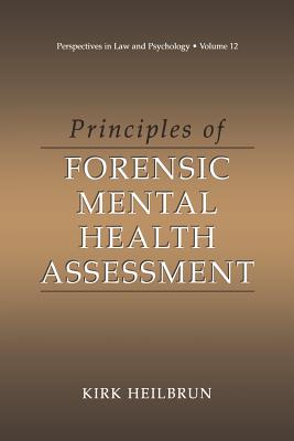 Principles of Forensic Mental Health Assessment - Heilbrun, Kirk, Professor