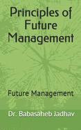 Principles of Future Management: Future Management