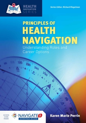 Principles of Health Navigation: Understanding Roles and Career Options with Navigate Advantage Access: Understanding Roles and Career Options - Perrin