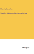 Principles of Hindu and Mohammadan Law