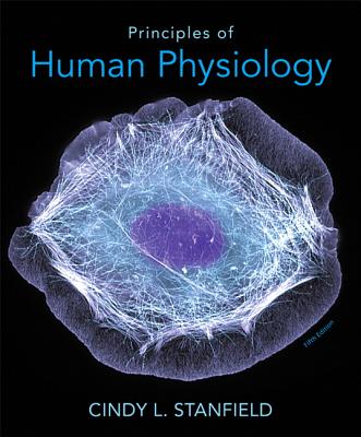 Principles of Human Physiology Plus MasteringA&P with Etext -- Access Card Package - Stanfield, Cindy L.