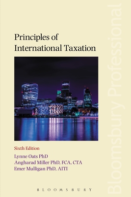 Principles of International Taxation - Oats, Lynne, and Miller, Angharad, and Mulligan, Emer