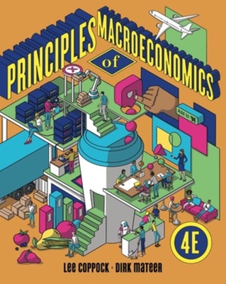 Principles of Macroeconomics - Mateer, Dirk, and Coppock, Lee