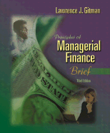 Principles of Managerial Finance, Brief - Gitman, Lawrence J