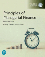 Principles of Managerial Finance, Global Edition: Principles of Managerial Finance