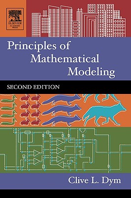 Principles of Mathematical Modeling - Dym, Clive
