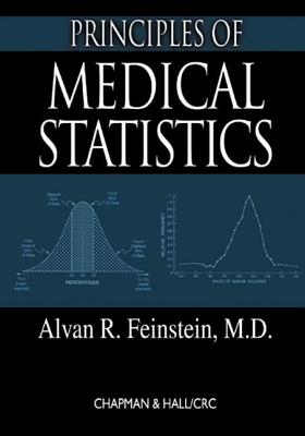 Principles of Medical Statistics - Feinstein, Alvan R