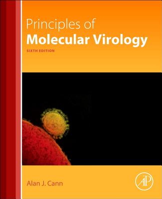 Principles of Molecular Virology - Cann, Alan J.