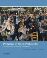 Principles of Moral Philosophy: Classic and Contemporary Approaches