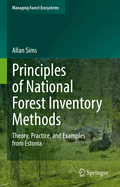 Principles of National Forest Inventory Methods: Theory, Practice, and Examples from Estonia