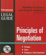 Principles of Negotiation: Strategies, Tactics, Techniques to Reach Agreements