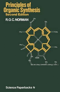 Principles of Organic Synthesis - Norman, R O